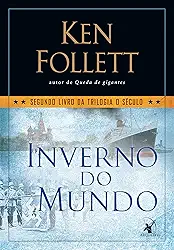 Inverno do mundo (Trilogia O Século – Livro 2)