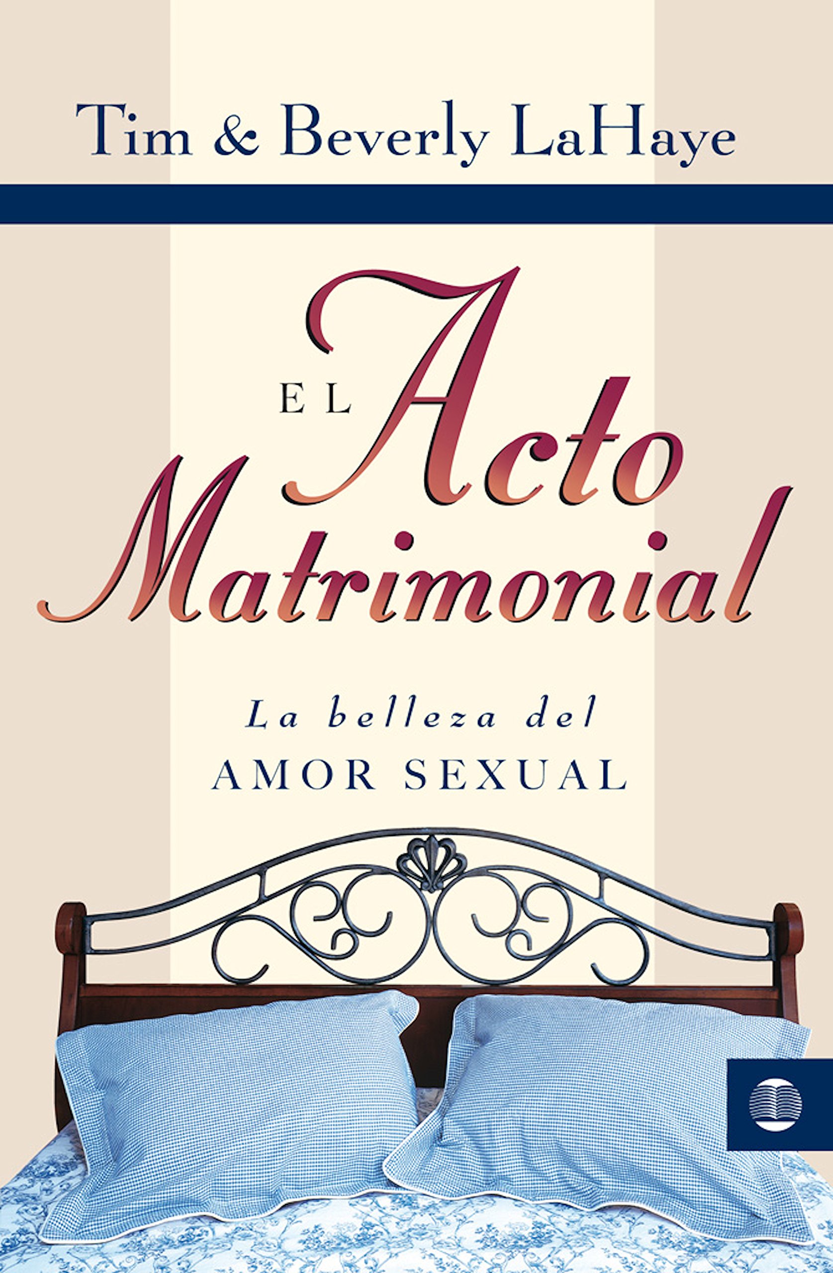 Acto matrimonial: La Belleza del Amor Sexual (Tema Matrimonio Y Familia) (Spanish Edition)