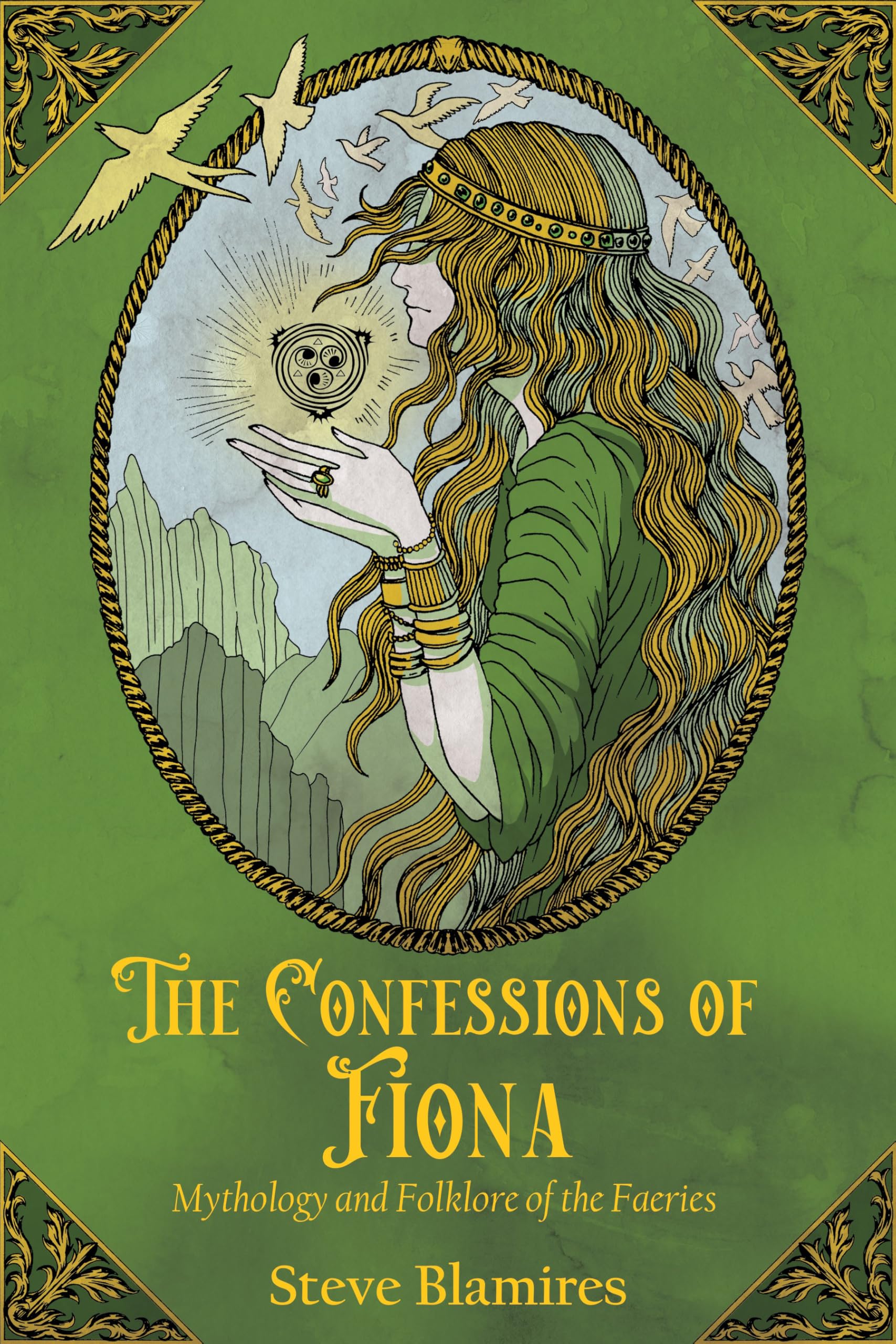 The Confessions of Fiona: Mythology and Folklore of the Faeries