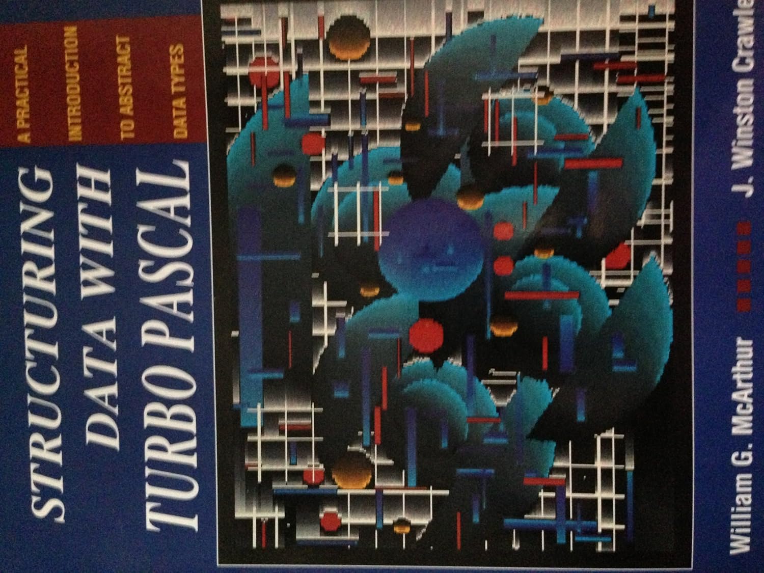Structuring Data With Turbo Pascal: A Practical Introduction to ...