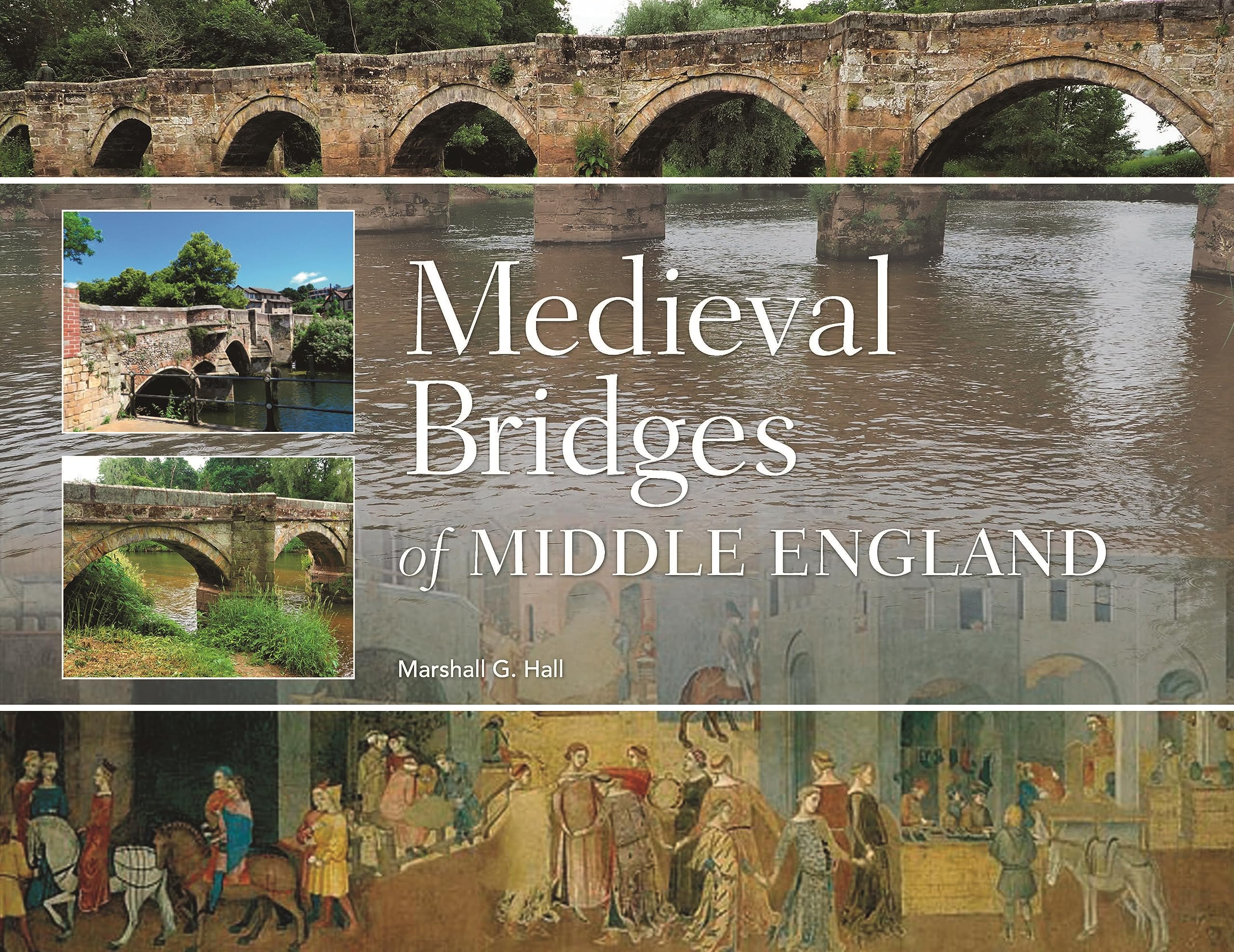 Medieval Bridges of Middle England. Hall New 9781914427299 Fast Free Shipping**
