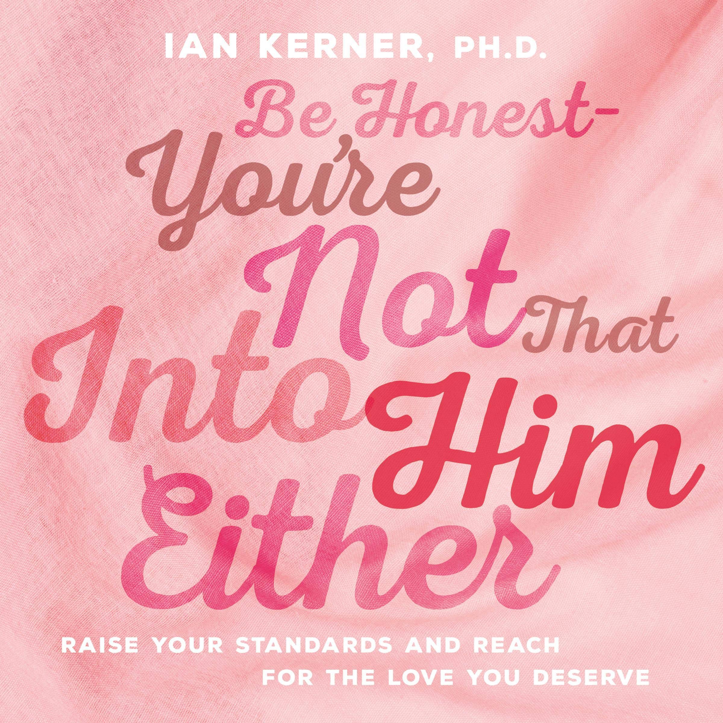Cover art for Be Honest--You're Not That Into Him Either