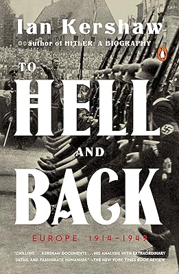 To Hell and Back: Europe 1914-1949  