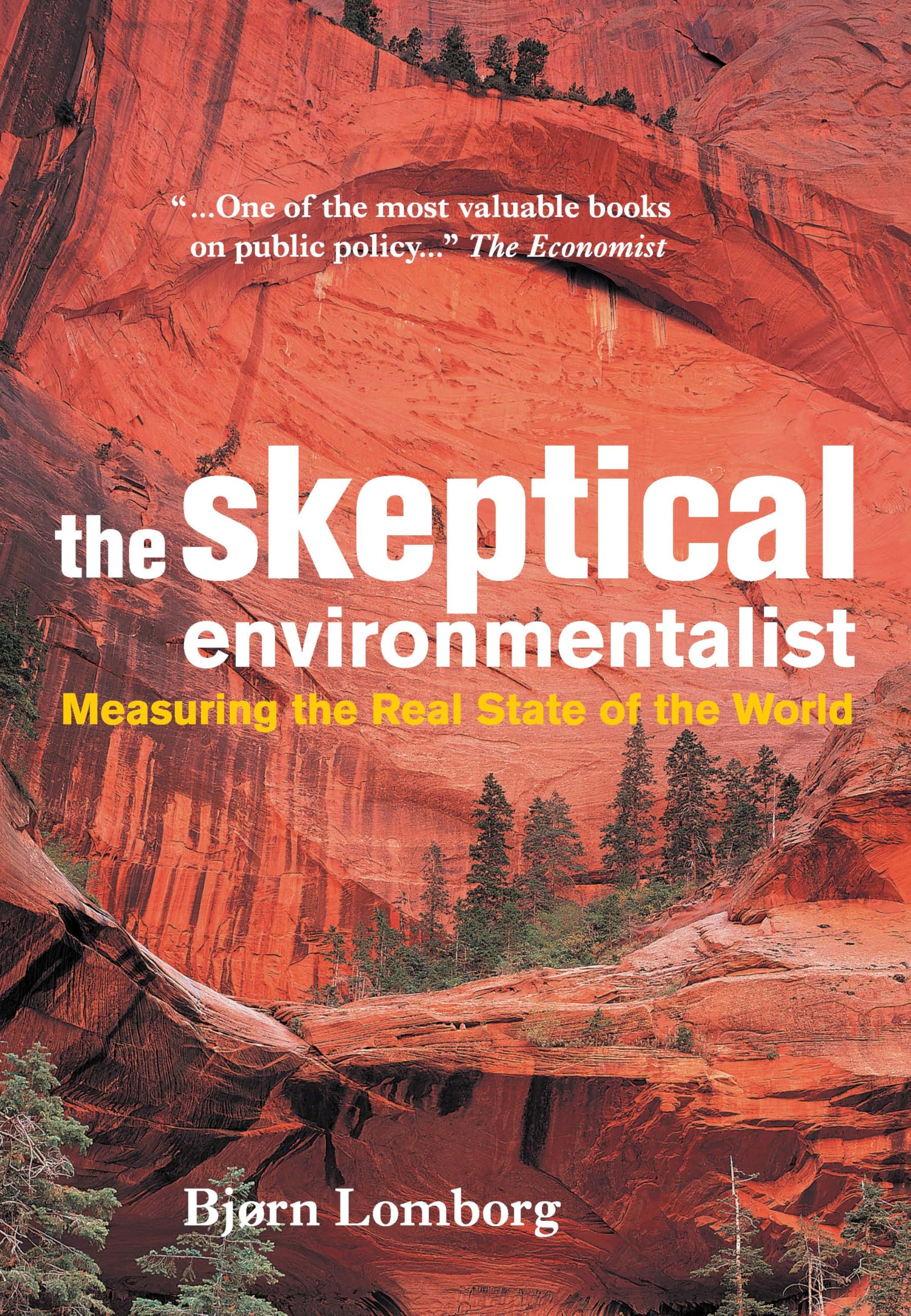 The Skeptical Environmentalist: Measuring the Real State of the World