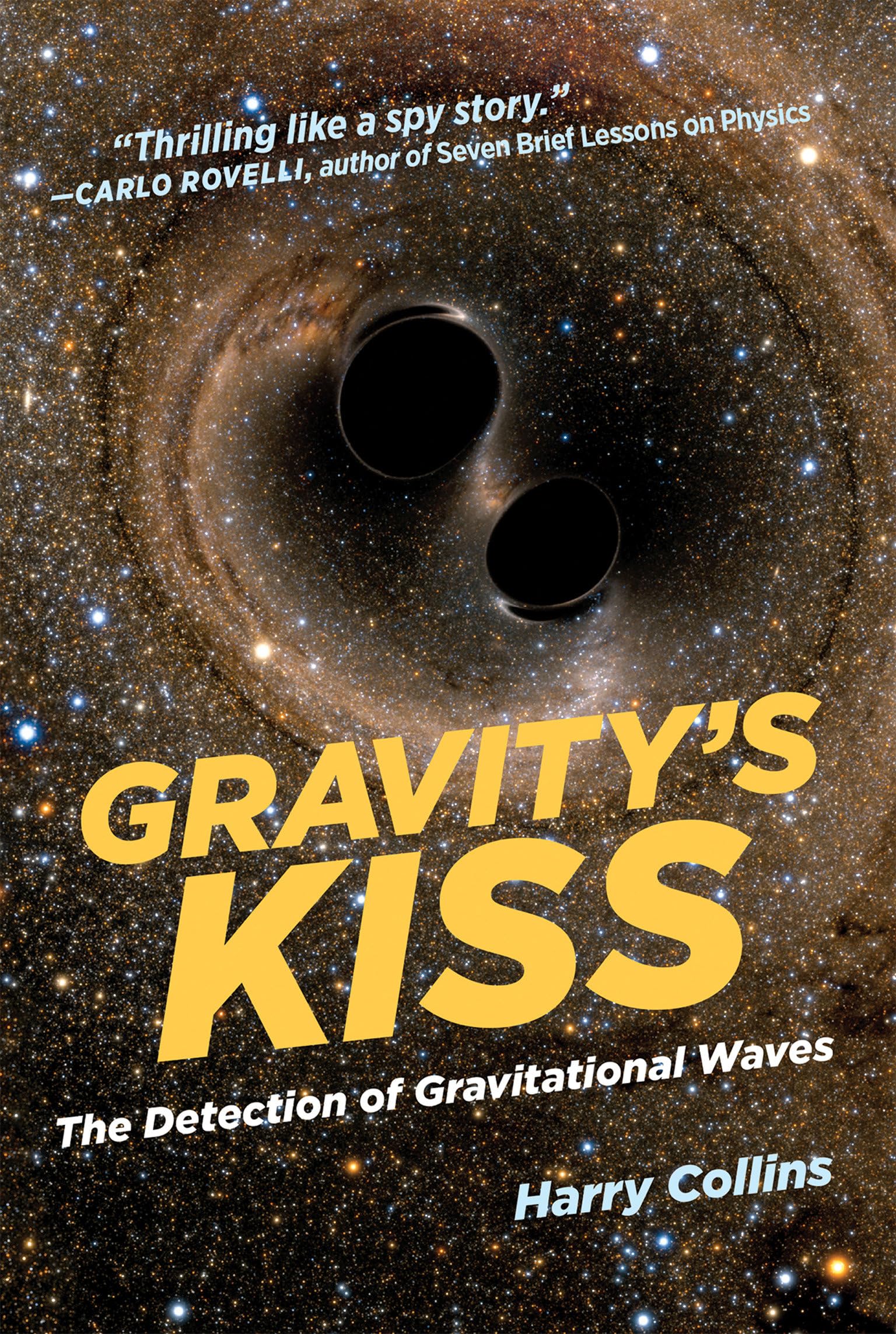 Gravity's Kiss (MIT Press): The Detection of Gravitational Waves