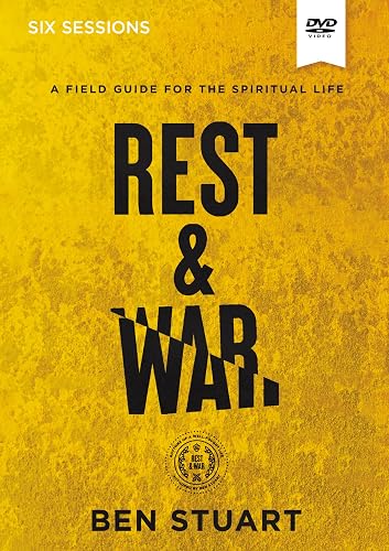 Rest and War Video Study: A Field Guide for the Spiritual Life