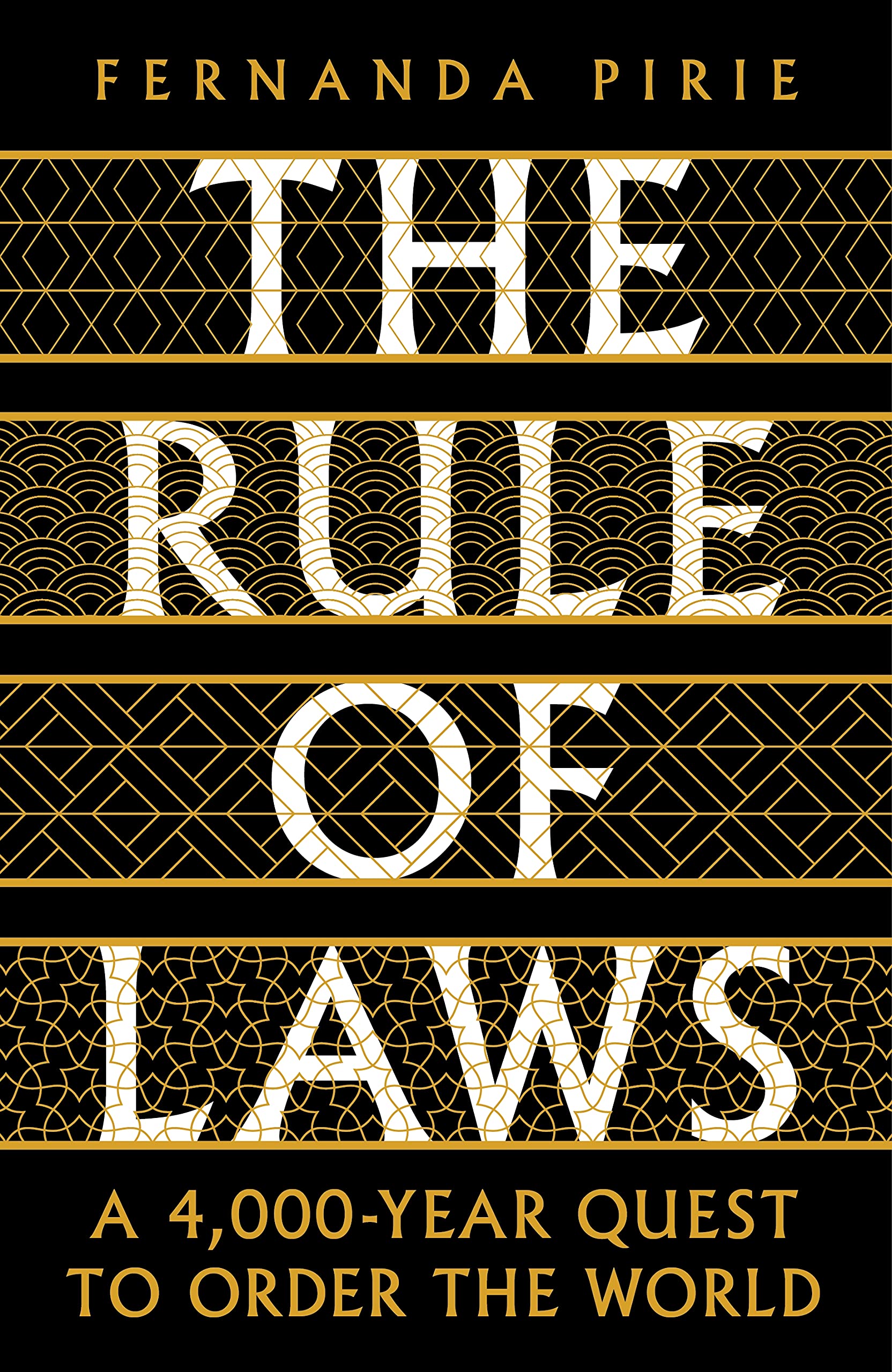 Buy The Rule Of Laws: A 4000-Year Quest To Order The World — BookShops.in