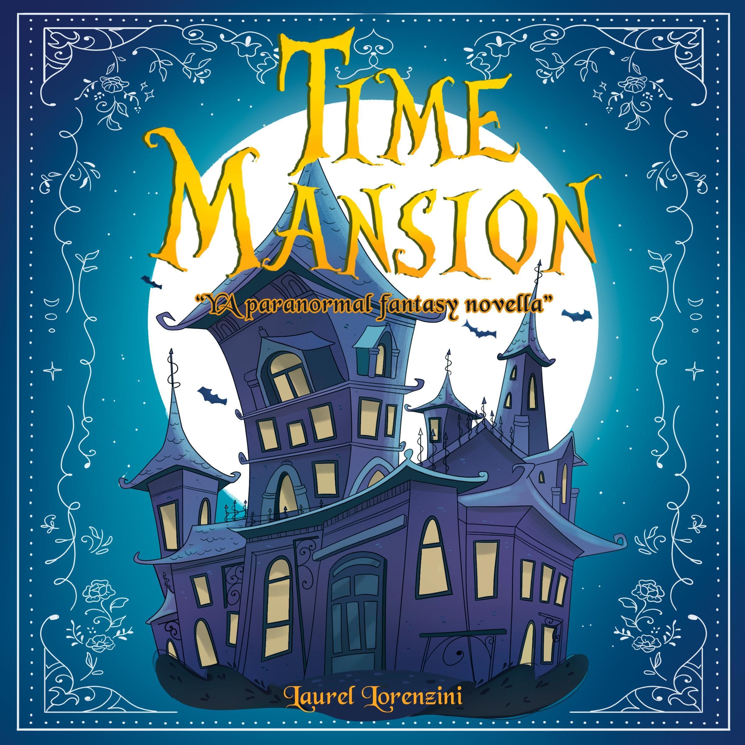 Cover art for Time Mansion: Ya Paranormal Fantasy Novella