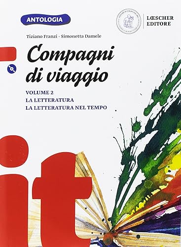Compagni di viaggio. La letteratura-La letteratura nel tempo. Per la Scuola media. Con e-book. Con espansione online. Con CD-ROM (Vol. 2)