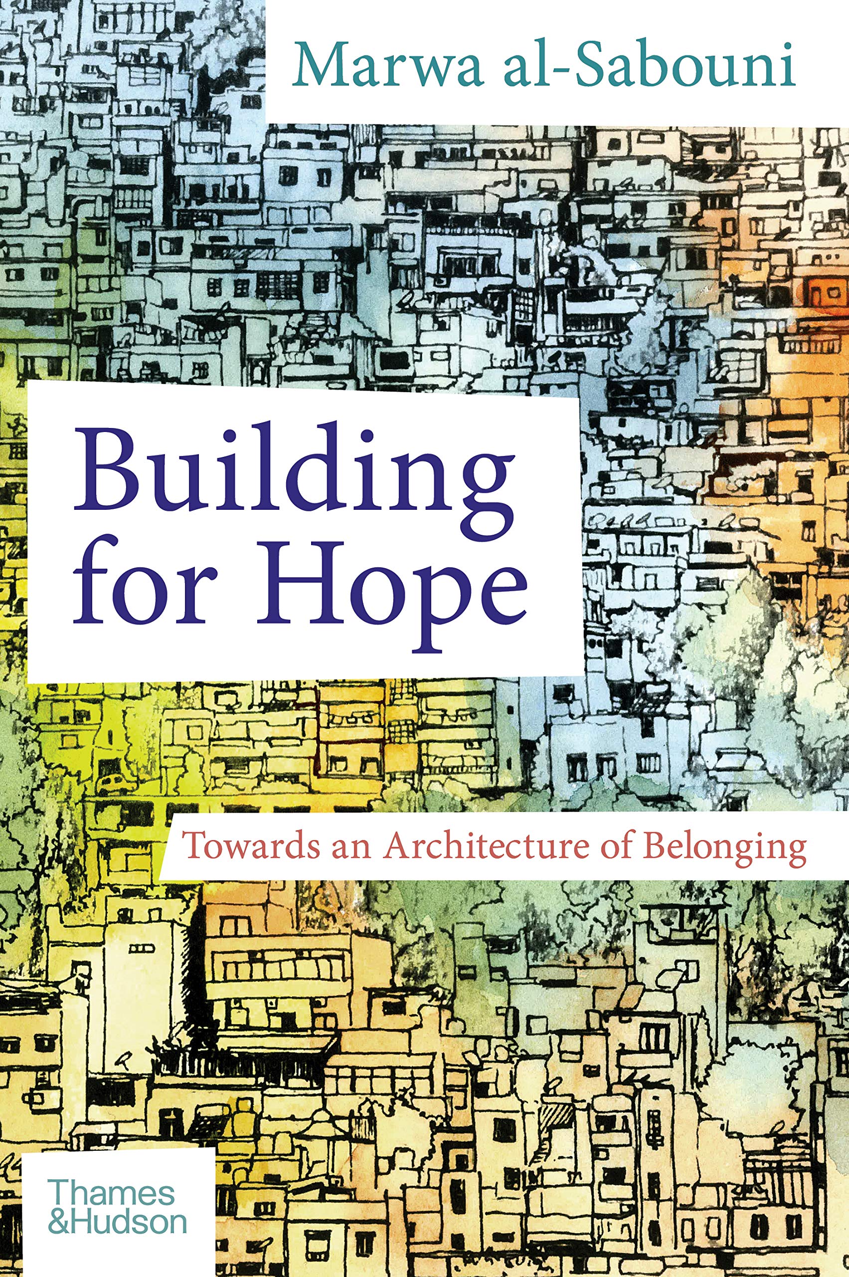 Building for Hope - Marwa Al-Sabouni (Hardcover, 2021)