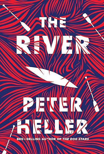 The River: A novel