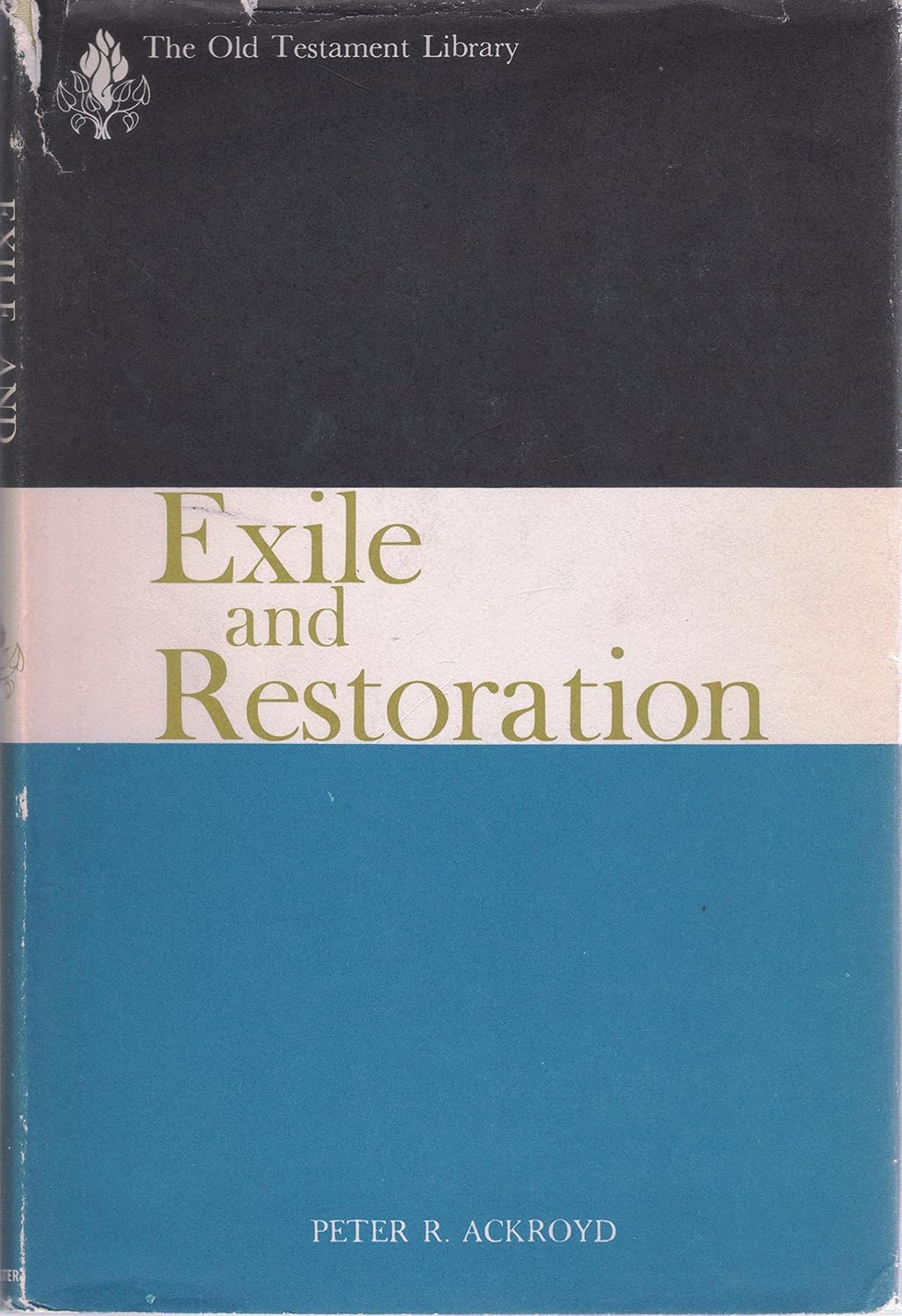 Exile and Restoration: A Study of Hebrew Thought of the Sixth Century B.C.      Hardcover – January 1, 1968