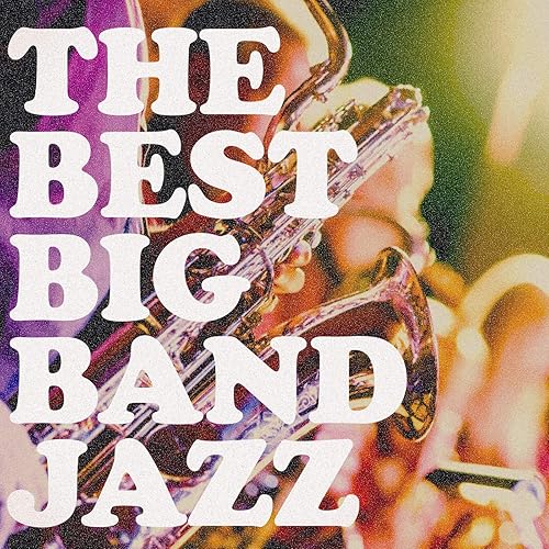 The Best Big Band Jazz de Various artists sur Amazon Music Amazon.fr