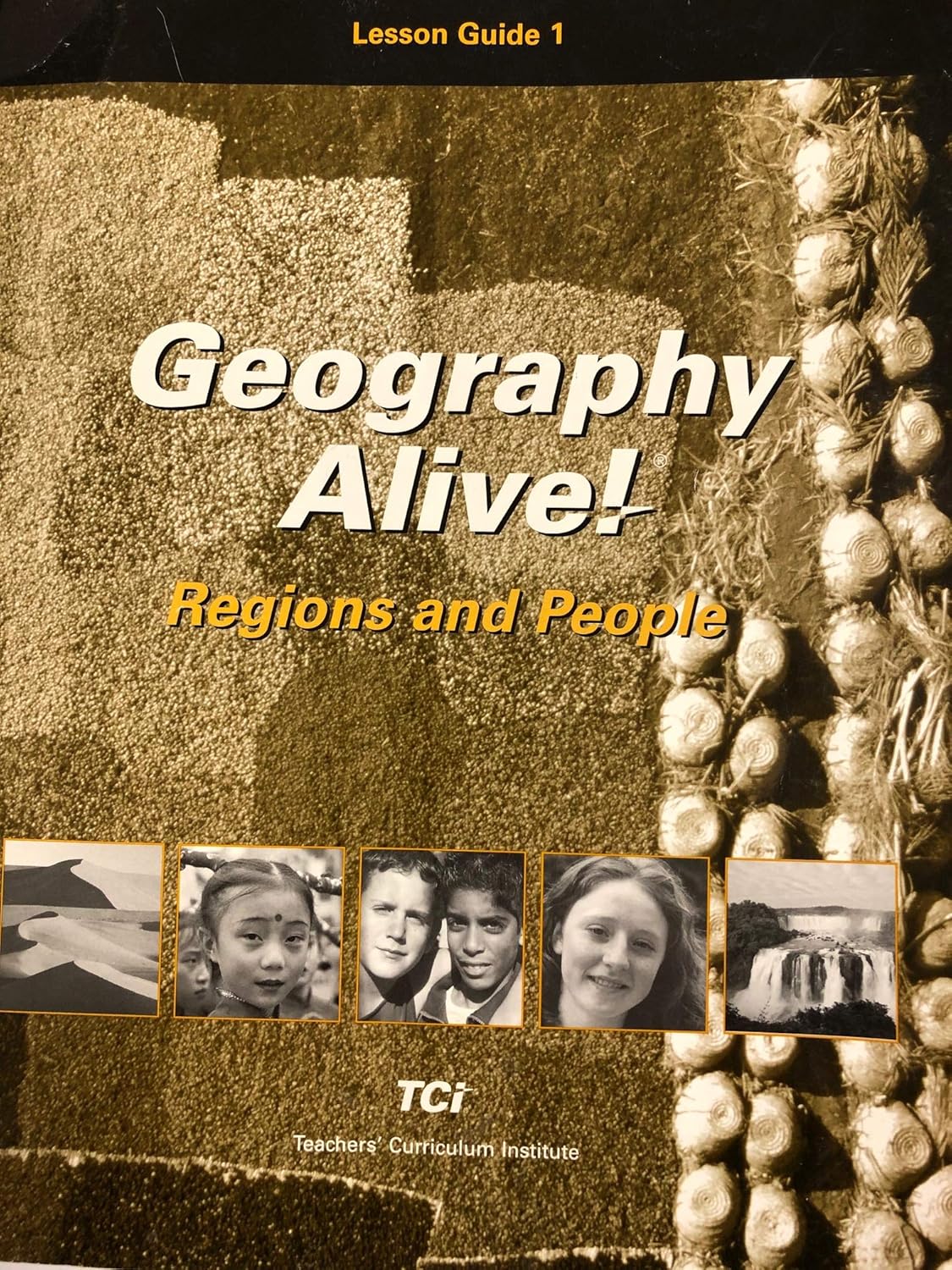 Geography Alive! Regions and People Lesson Guide 1 Teachers' Curriculum Institute