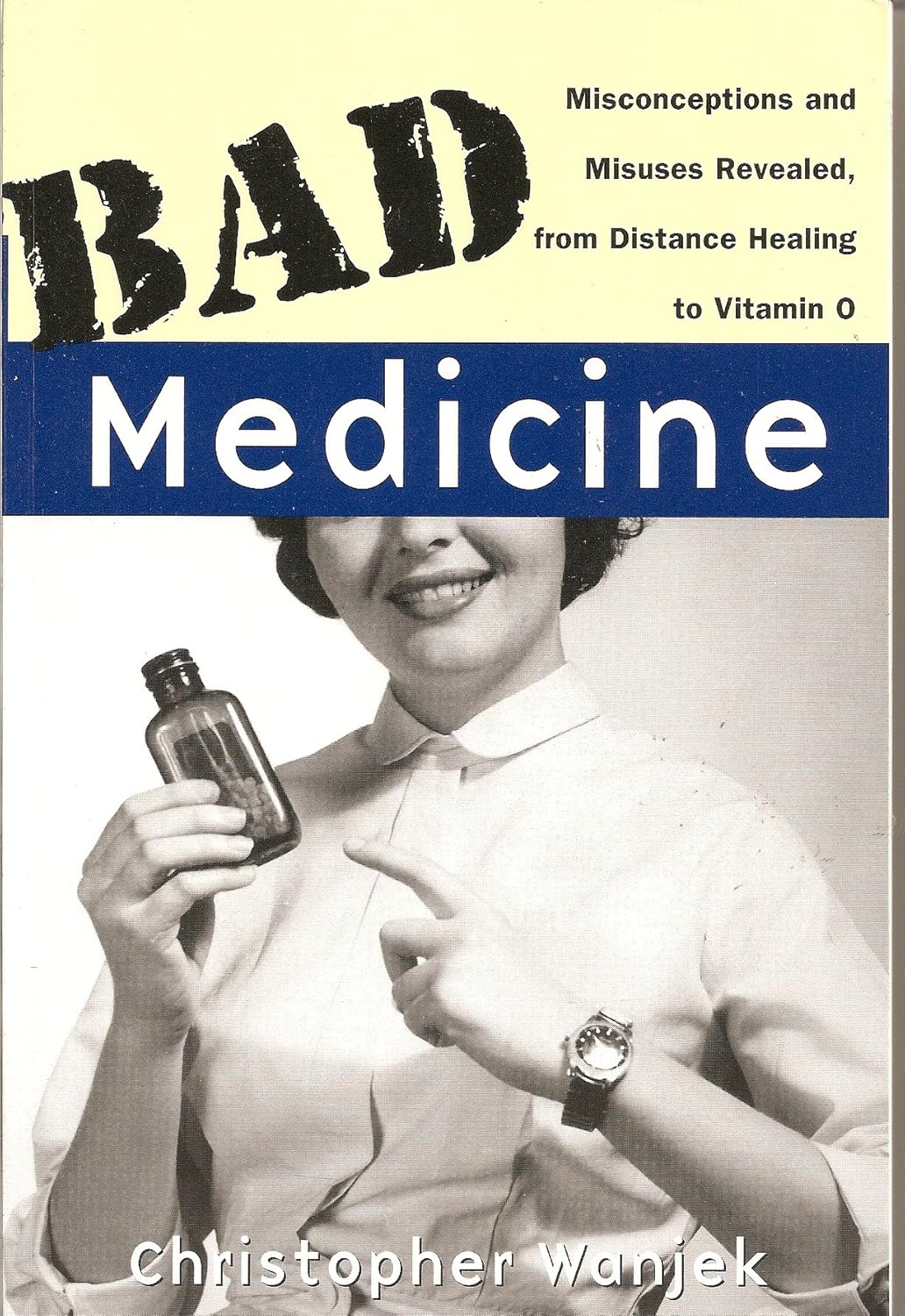 Bad Medicine Misconceptions and Misuses Revealed From Distant Healing