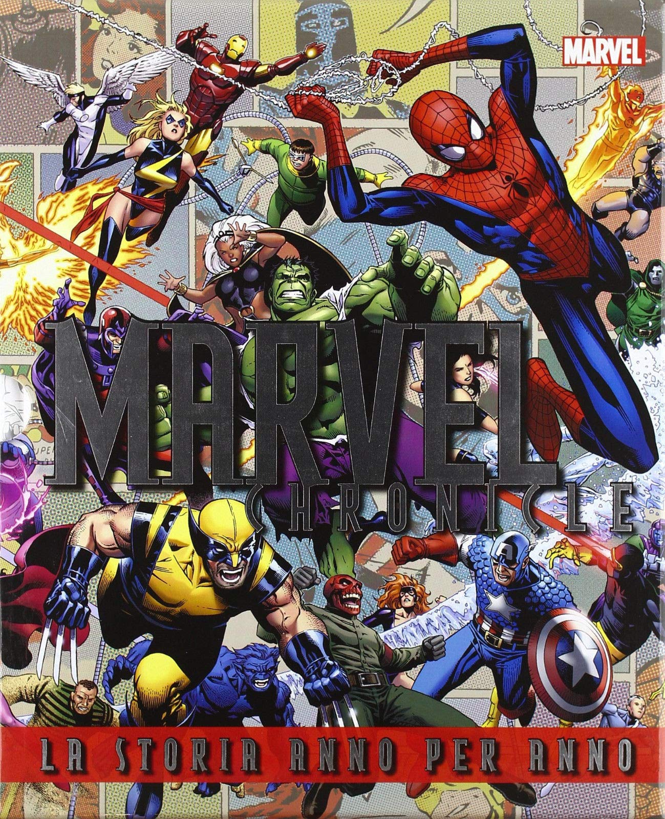 Marvel chronicle. La storia anno per anno. Ediz. illustrata