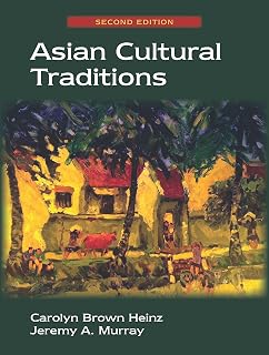 Asian Cultural Traditions, Second Edition