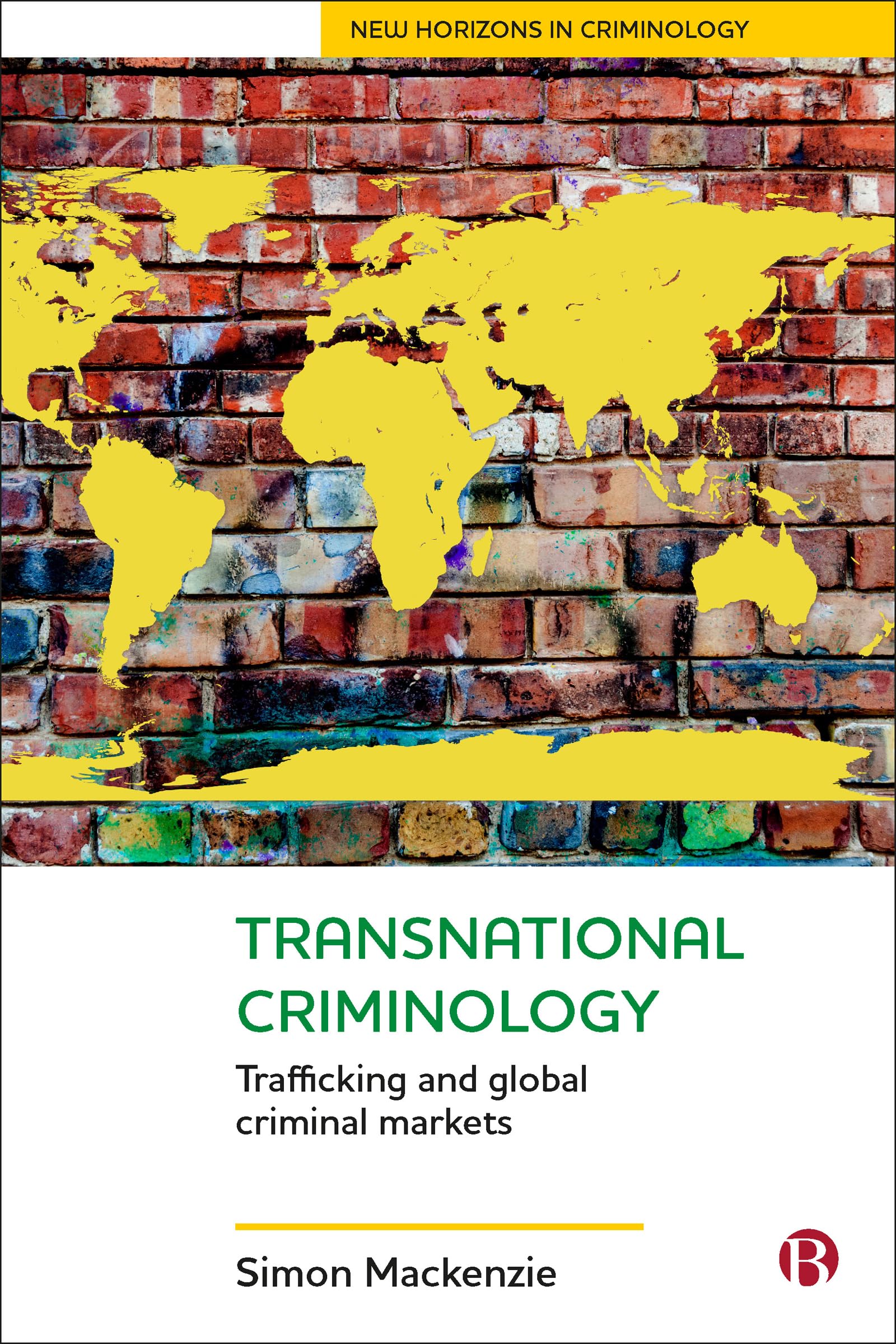 Buy Transnational Criminology: Trafficking and Global Criminal Markets (New Horizons in Criminology) — BookShops.in