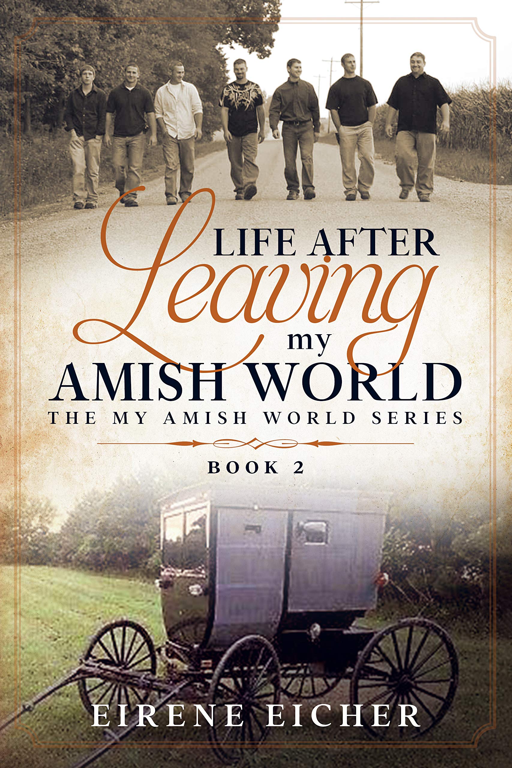 Life After Leaving My Amish World (The My Amish World Series Book 2)