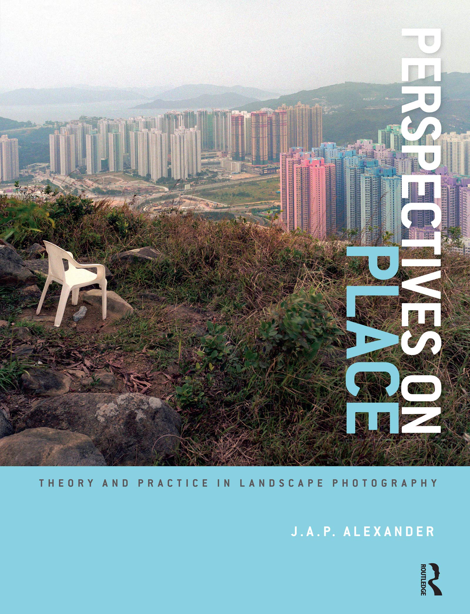 Perspectives on Place: Theory and Practice in Landscape... - Alexander, J.A.P.