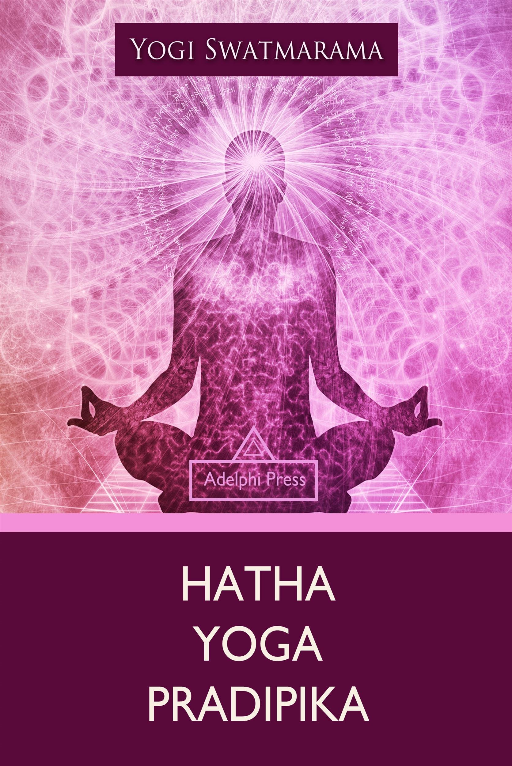 Hatha Yoga Pradipika (Yoga Elements)