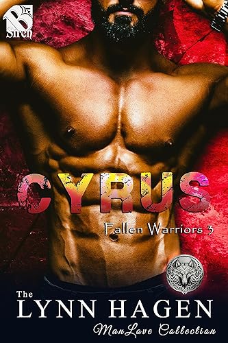 Cyrus Fallen Warriors 3 (The Lynn Hagen ManLove Collection)
