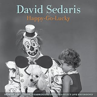 Happy-Go-Lucky by David Sedaris
