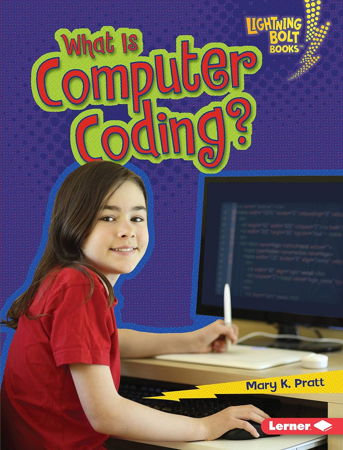 What Is Computer Coding? (Lightning Bolt Books ® ― Our Digital World ...