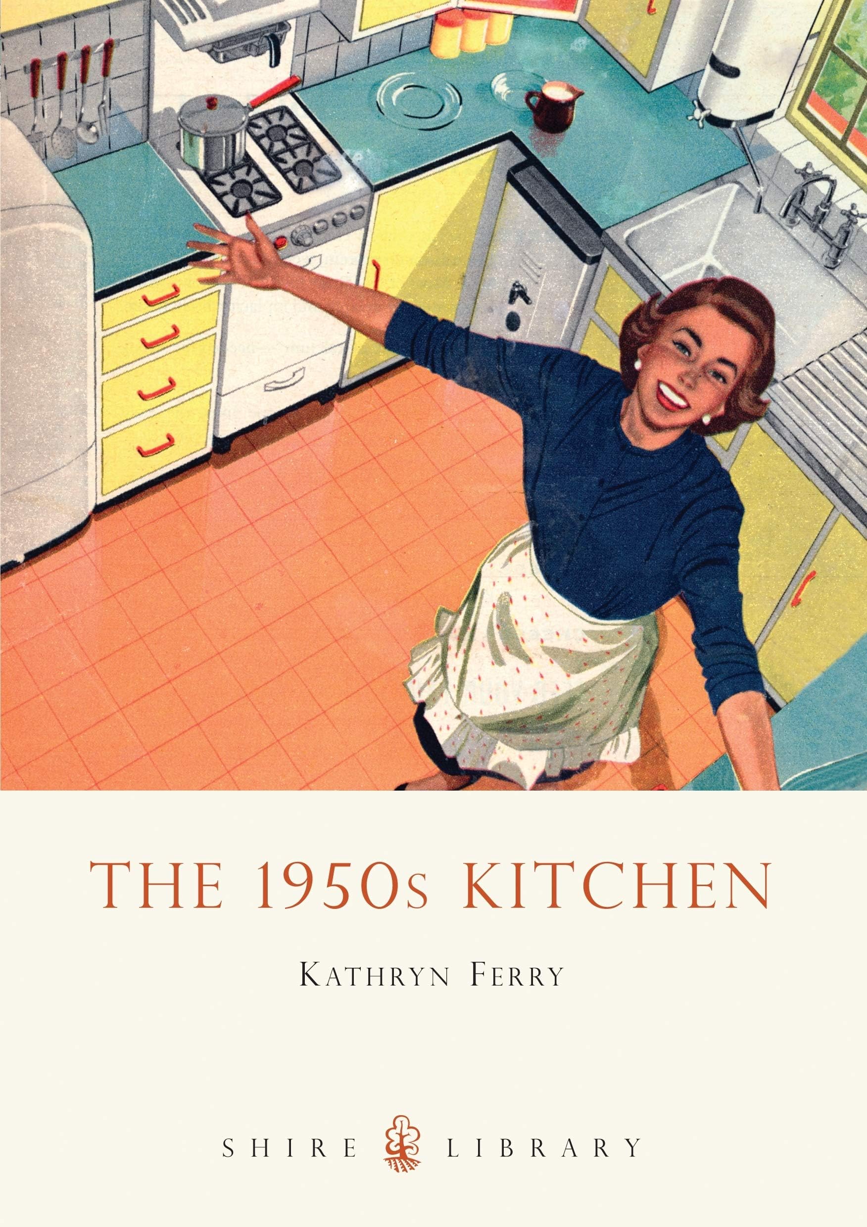 The 1950s Kitchen (Shire Library)
