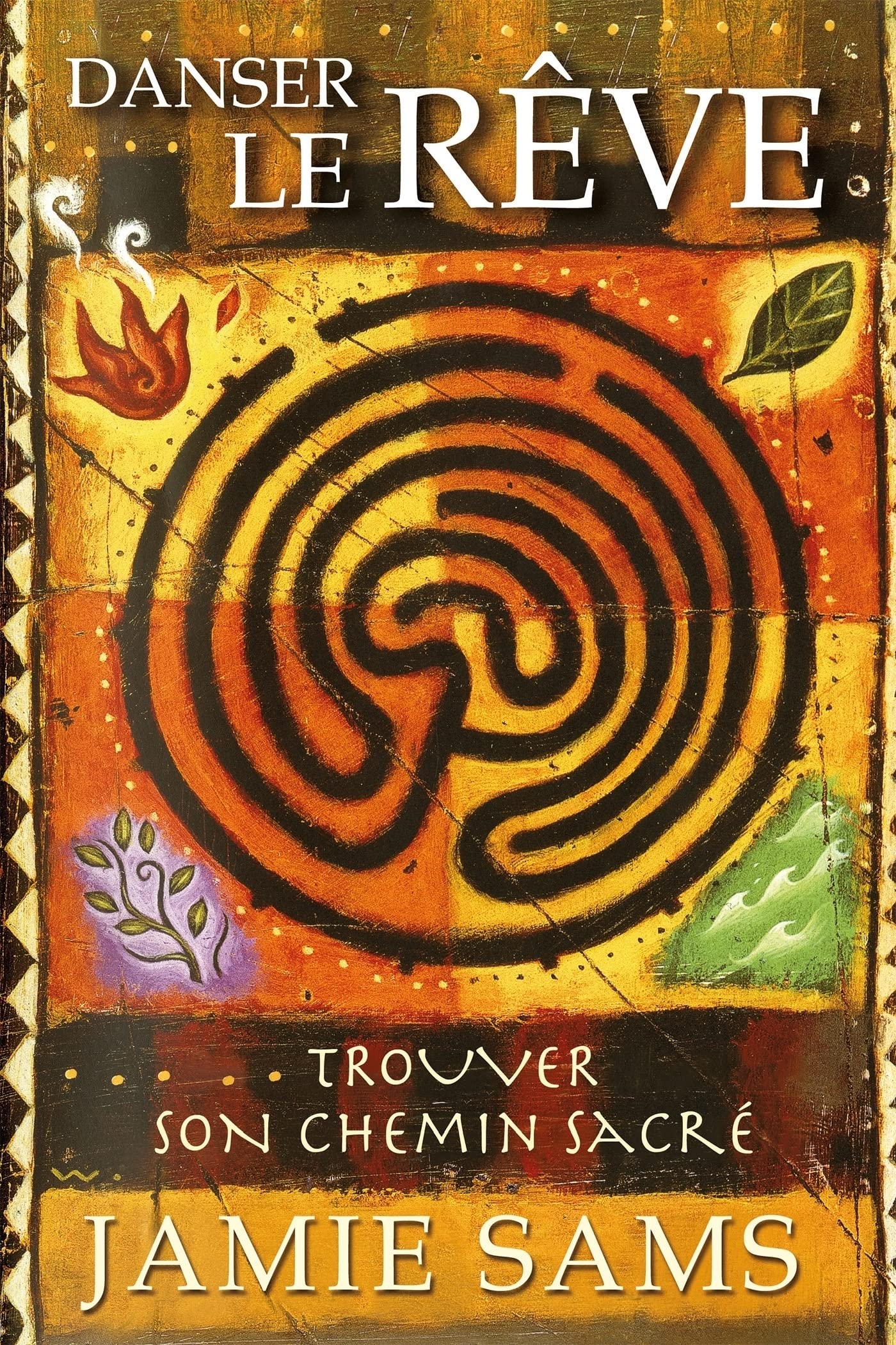Danser le rêve : Trouver son chemin sacré (French Edition)