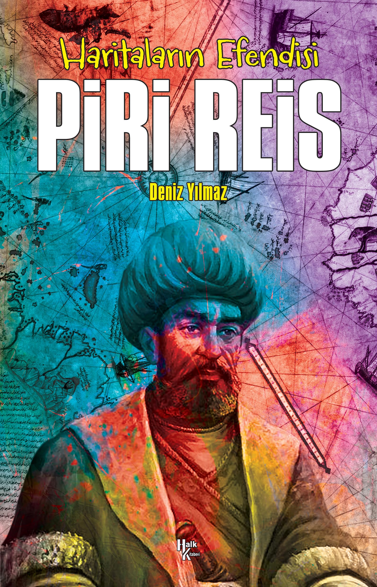 Piri Reis - Haritaların Efendisi