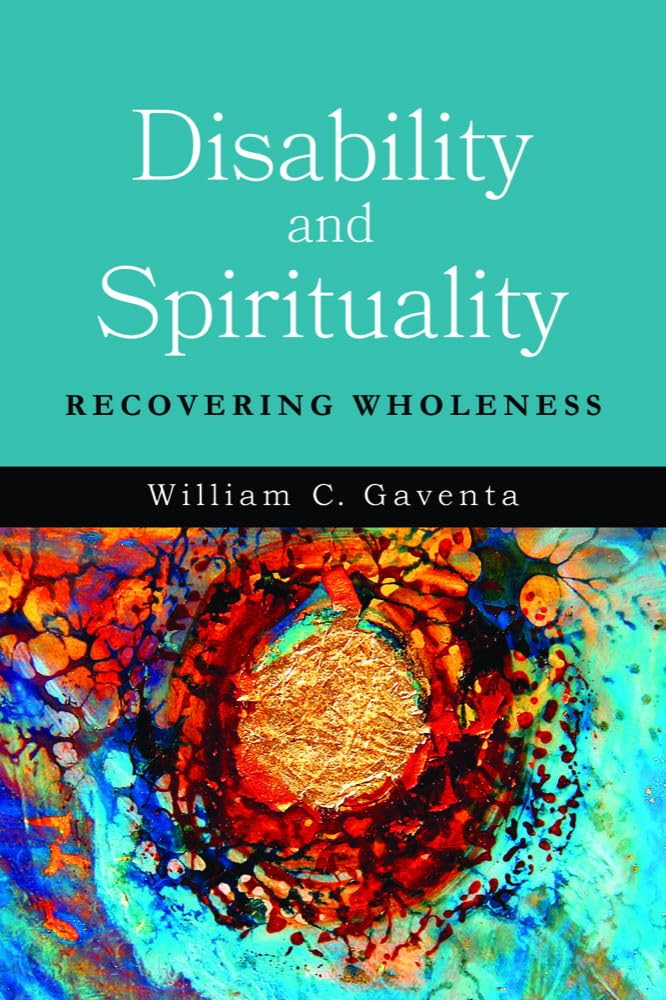 Disability and Spirituality by William C. Gaventa PAPERBACK 9781481302791