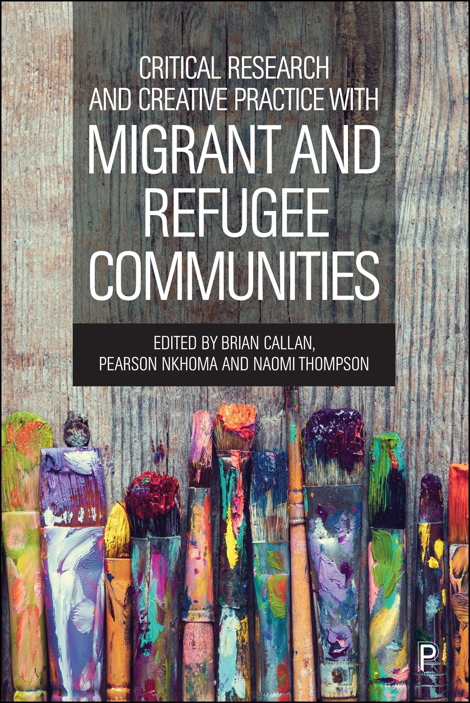 Critical Research&Creat. Practice with Migrant&Refugee Com.: Towards interventions based on practice research and community voices