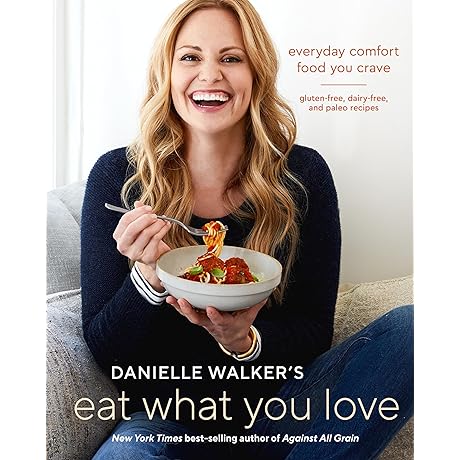 Danielle Walker's Eat What You Love