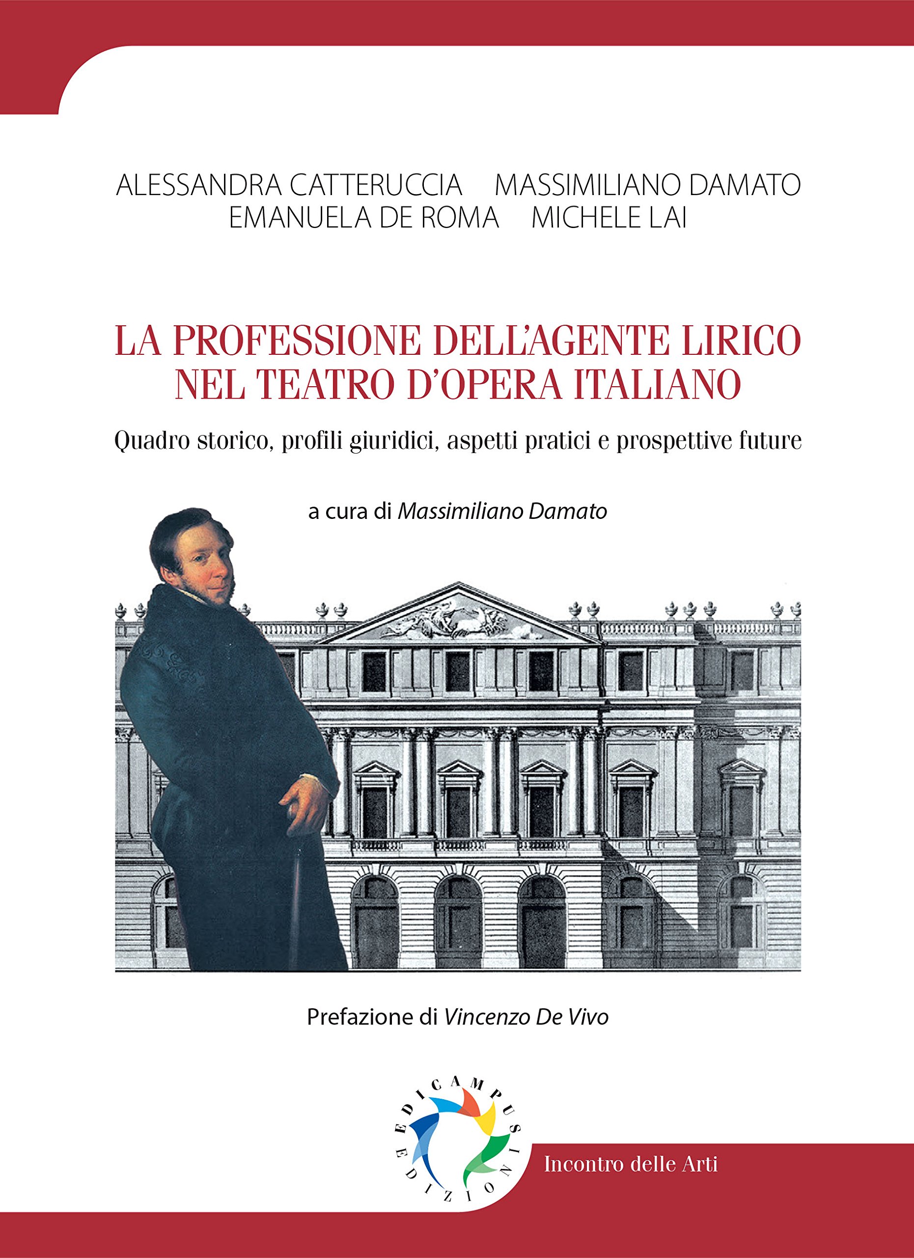 La Professione Dell'agente Lirico Nel Teatro D'opera Italiano. Quadro Storico, Profili Giuridici, Aspetti Pratici E Prospettive Future - 4