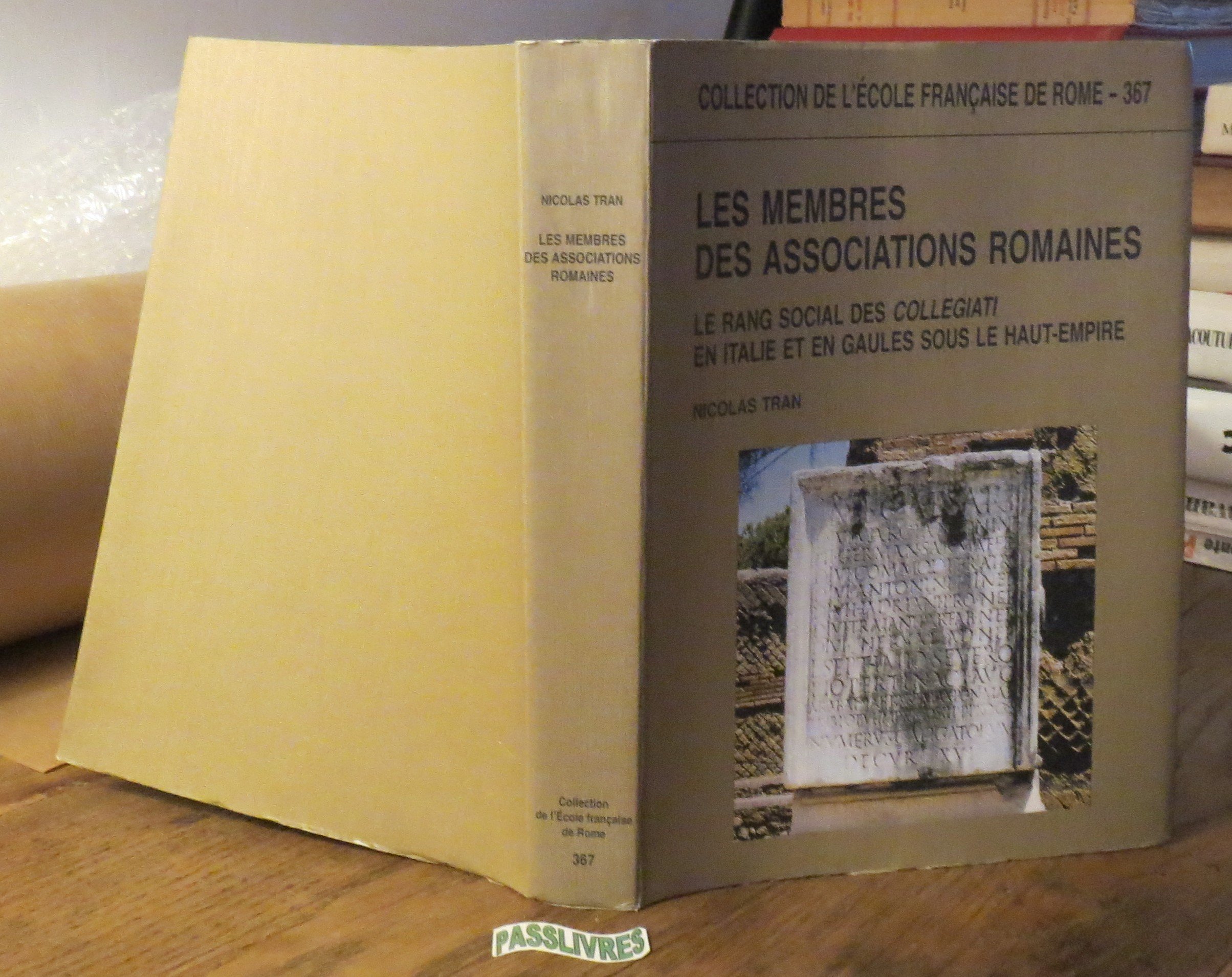 Les membres des associations romaines : le reng social des collegiati en Italie et en Gaule sous le haut empire