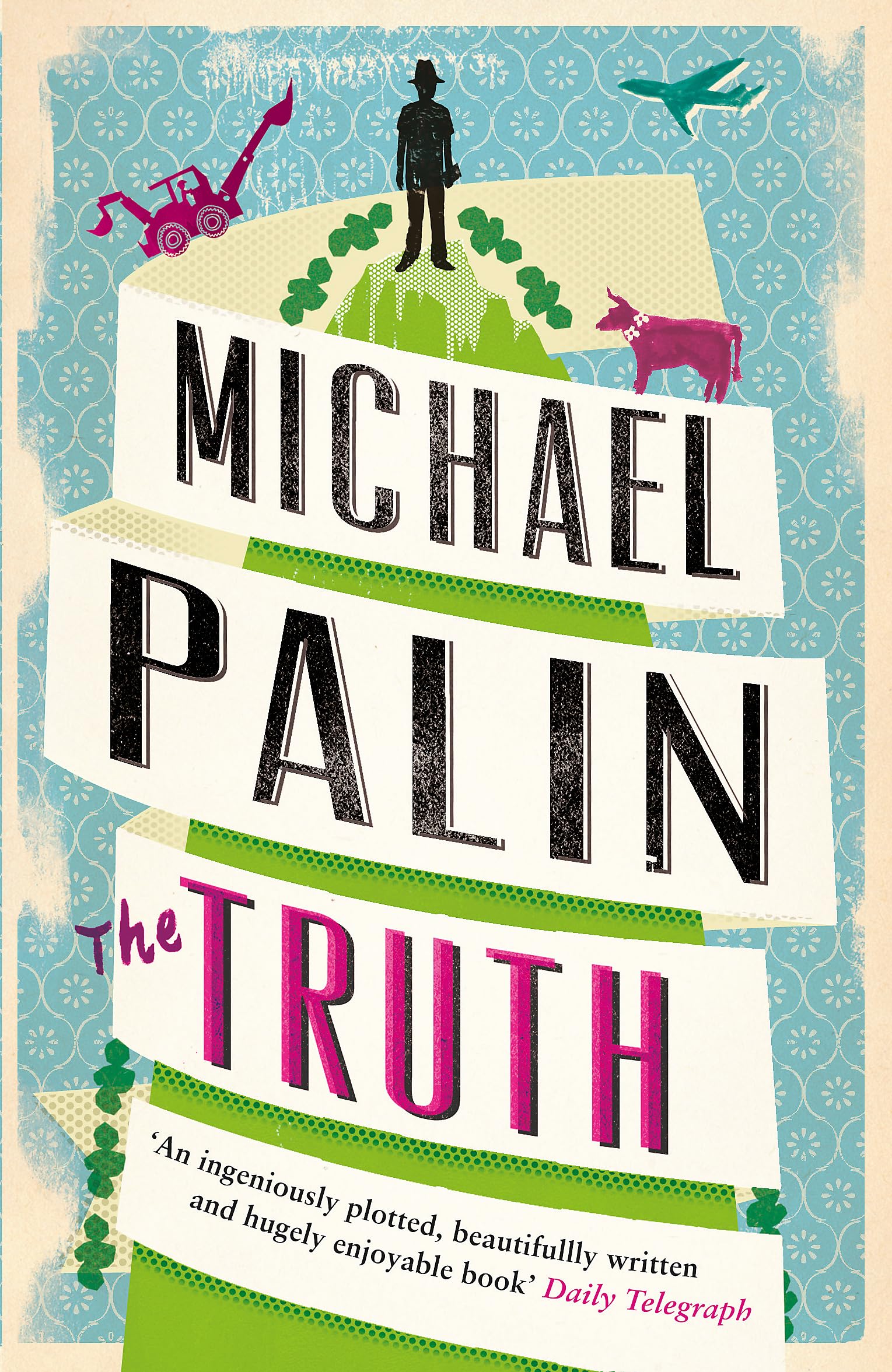 The Truth By Michael Palin. 9780753828120