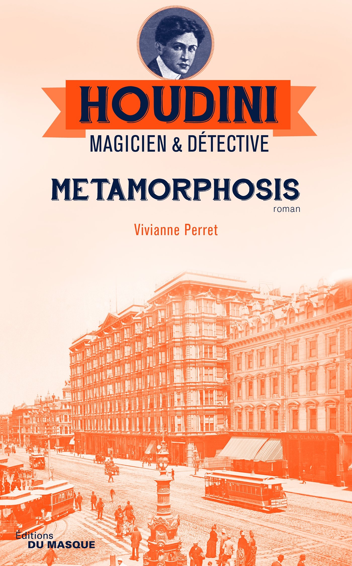 Amazon.fr - Metamorphosis: Houdini Magicien et détective - tome 1 - Perret, Vivianne - Livres
