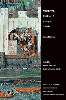 Medieval England, 500-1500: A Reader, Second Edition (Readings in Medieval Civilizations and Cultures Book 6)