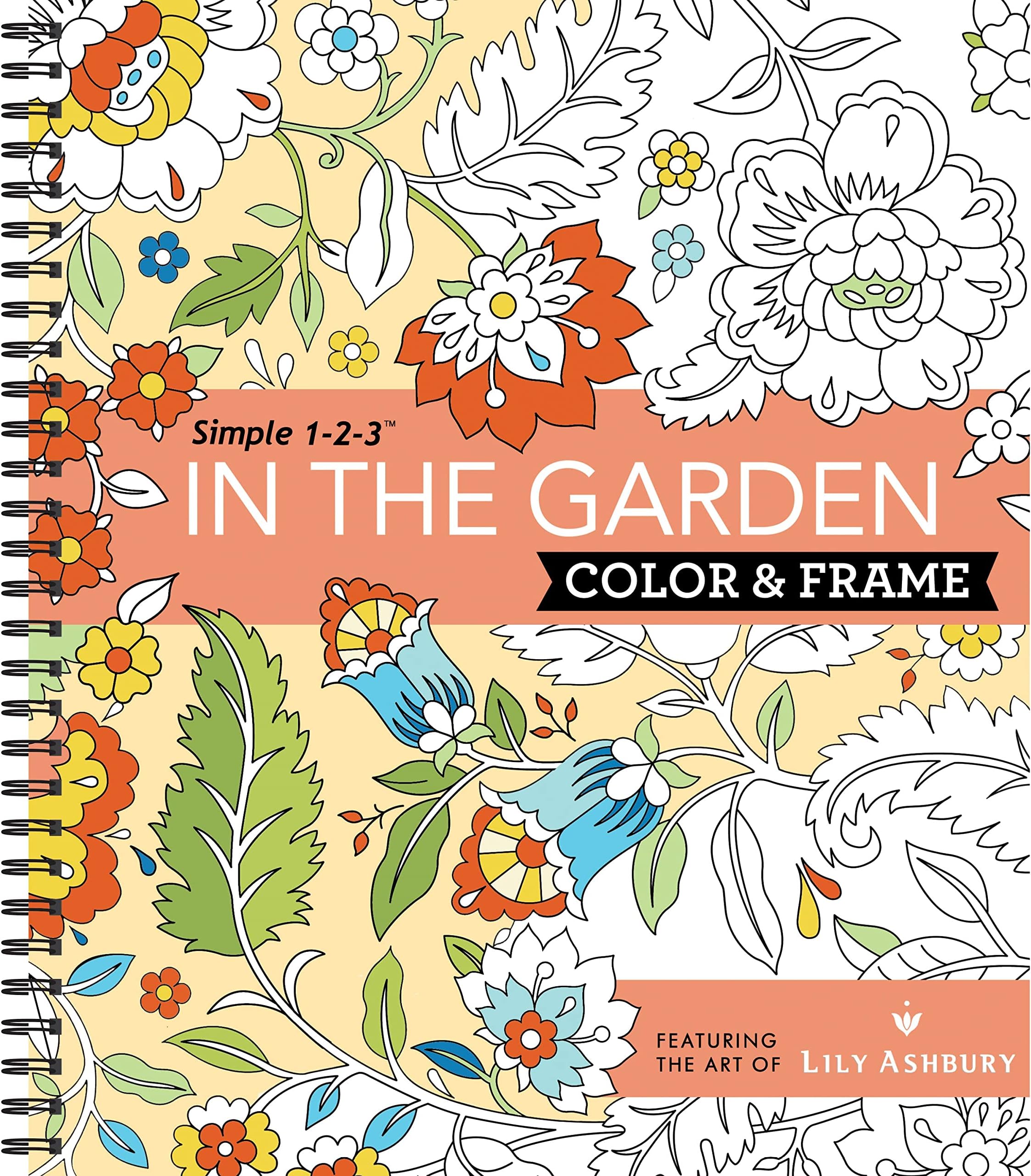Color & Frame - In the Garden (Adult Coloring Book) Spiral-bound – 8 Dec. 2015