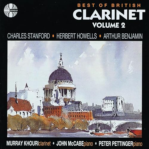 Best Of British Volume 2. Works of Charles Stanford / Herbert Howells / Arthur Benjamin