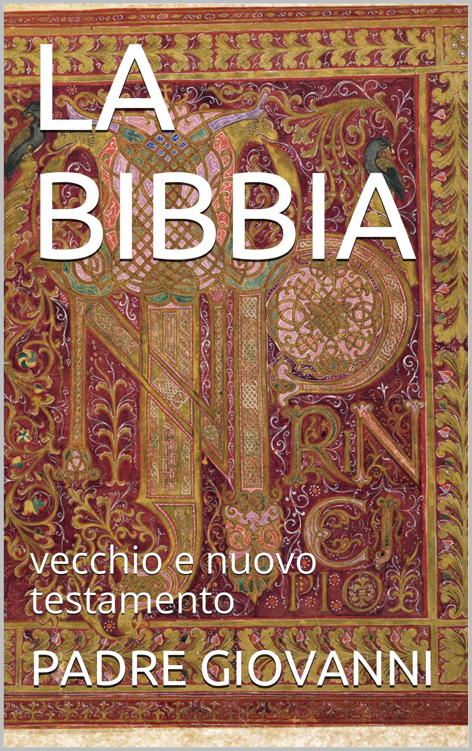 LA BIBBIA: vecchio e nuovo testamento