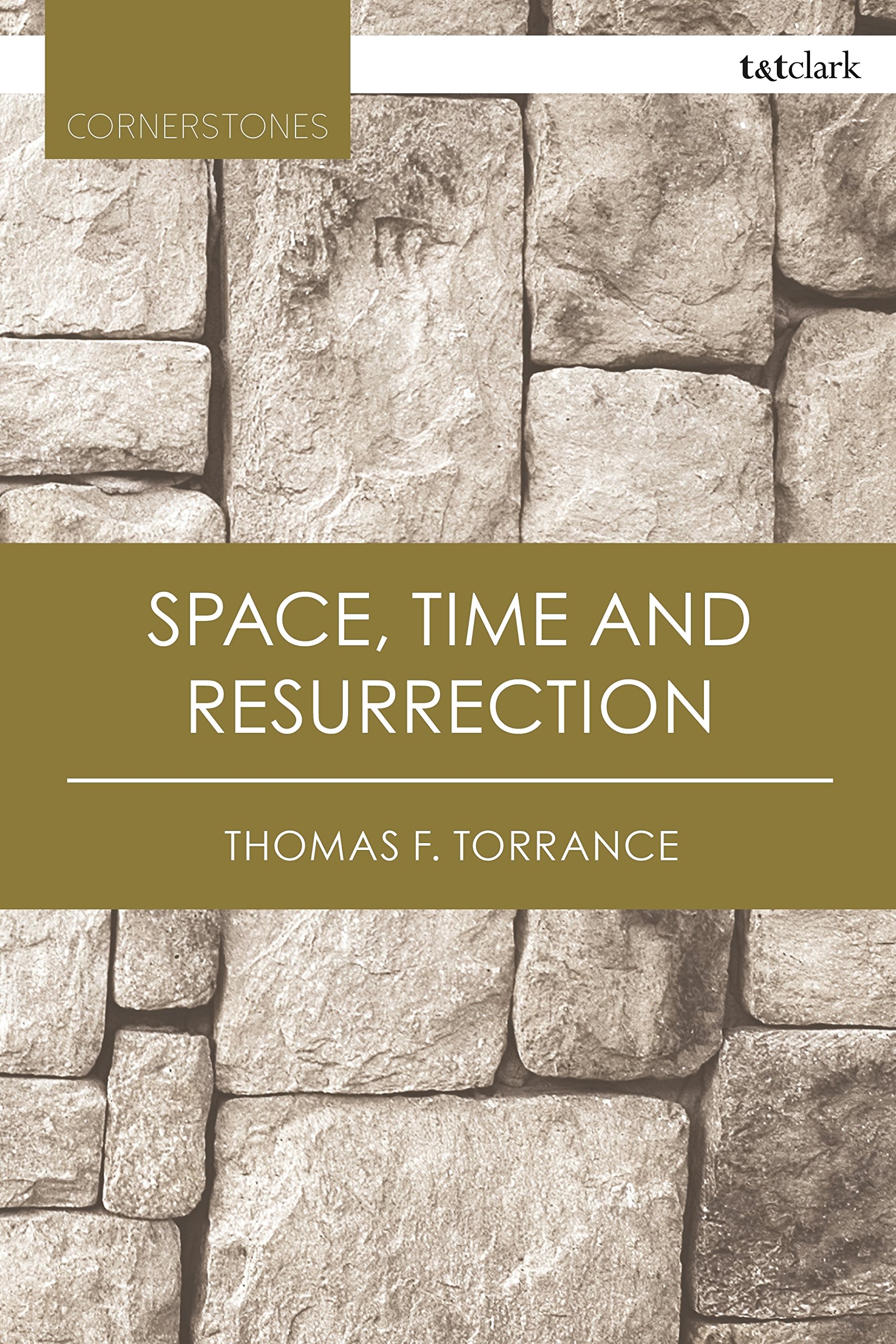 Space, Time and Resurrection by Thomas F. Torrance - 9780567682178