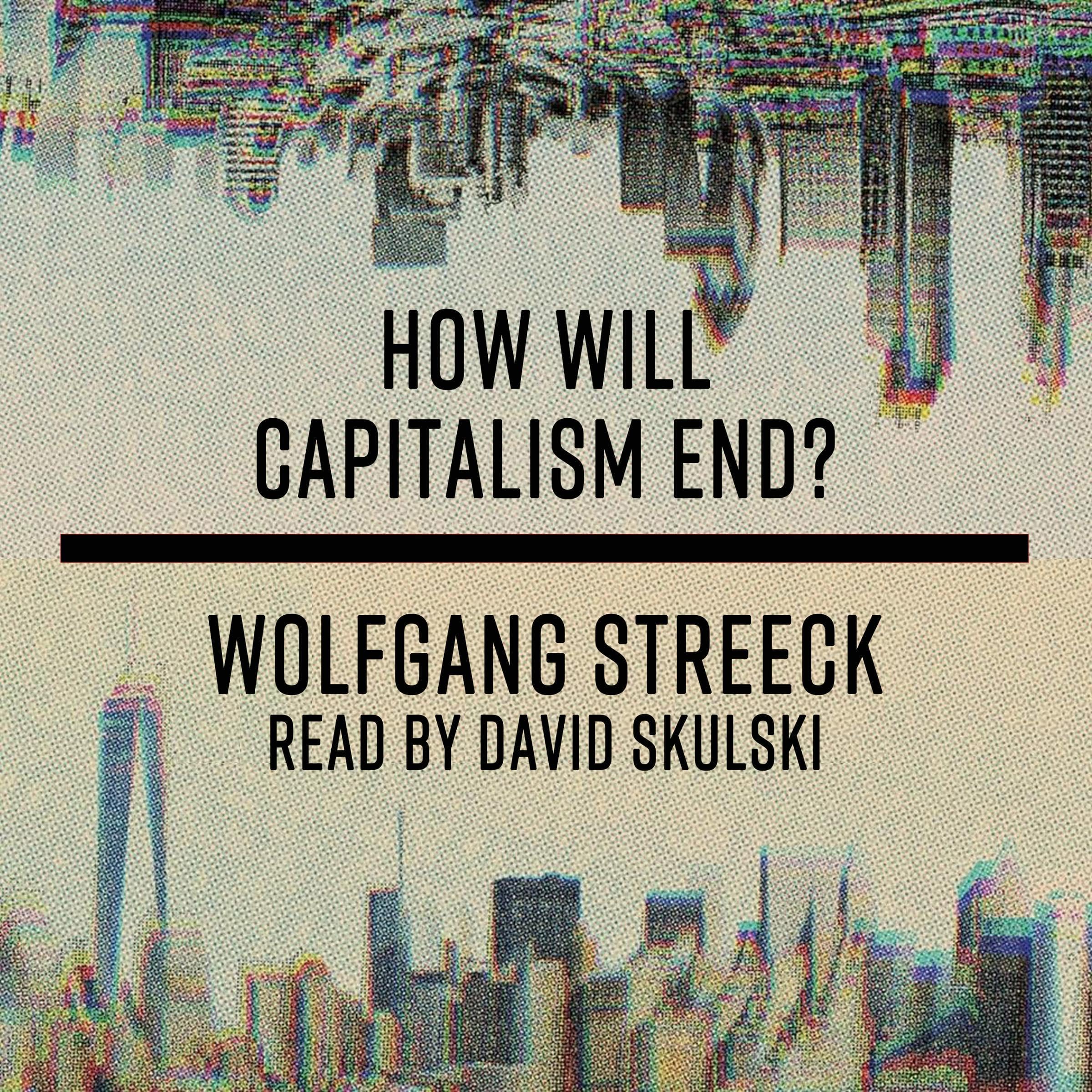 Cover art for How Will Capitalism End?