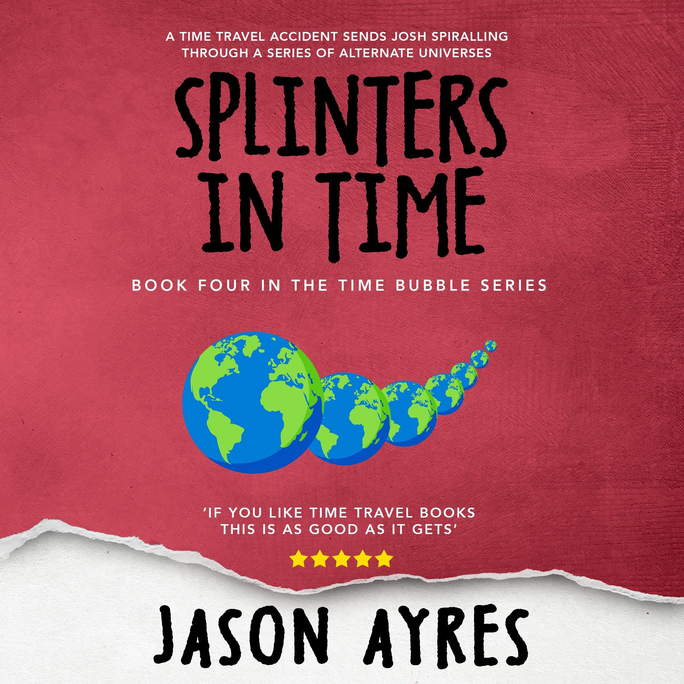Splinters in Time