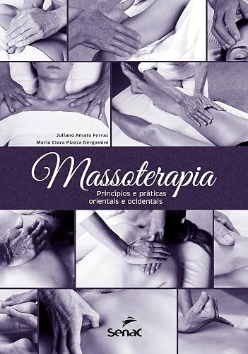 Massoterapia: Princípios e práticas orientais e ocidentais