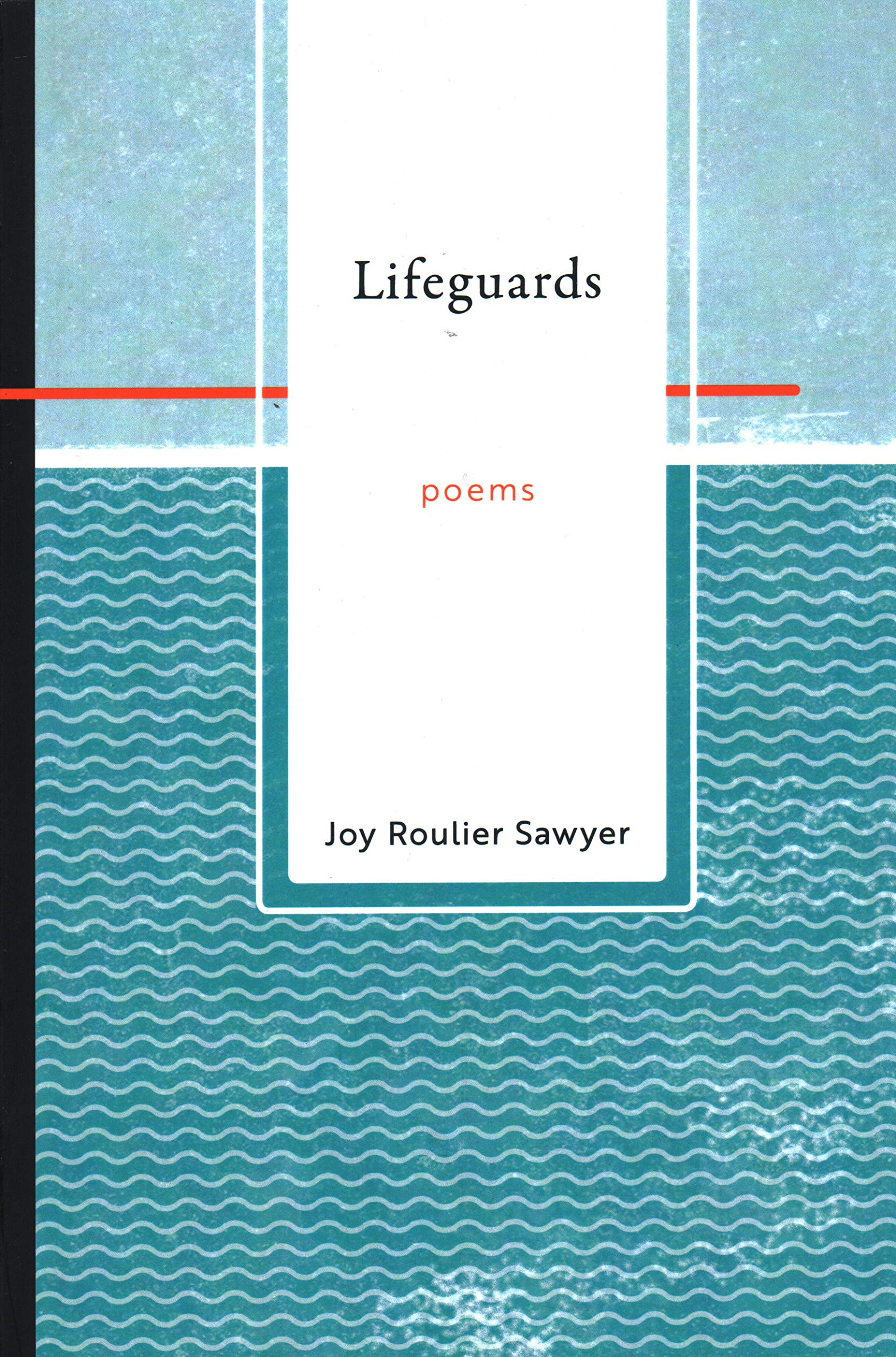 Lifeguards: Poems