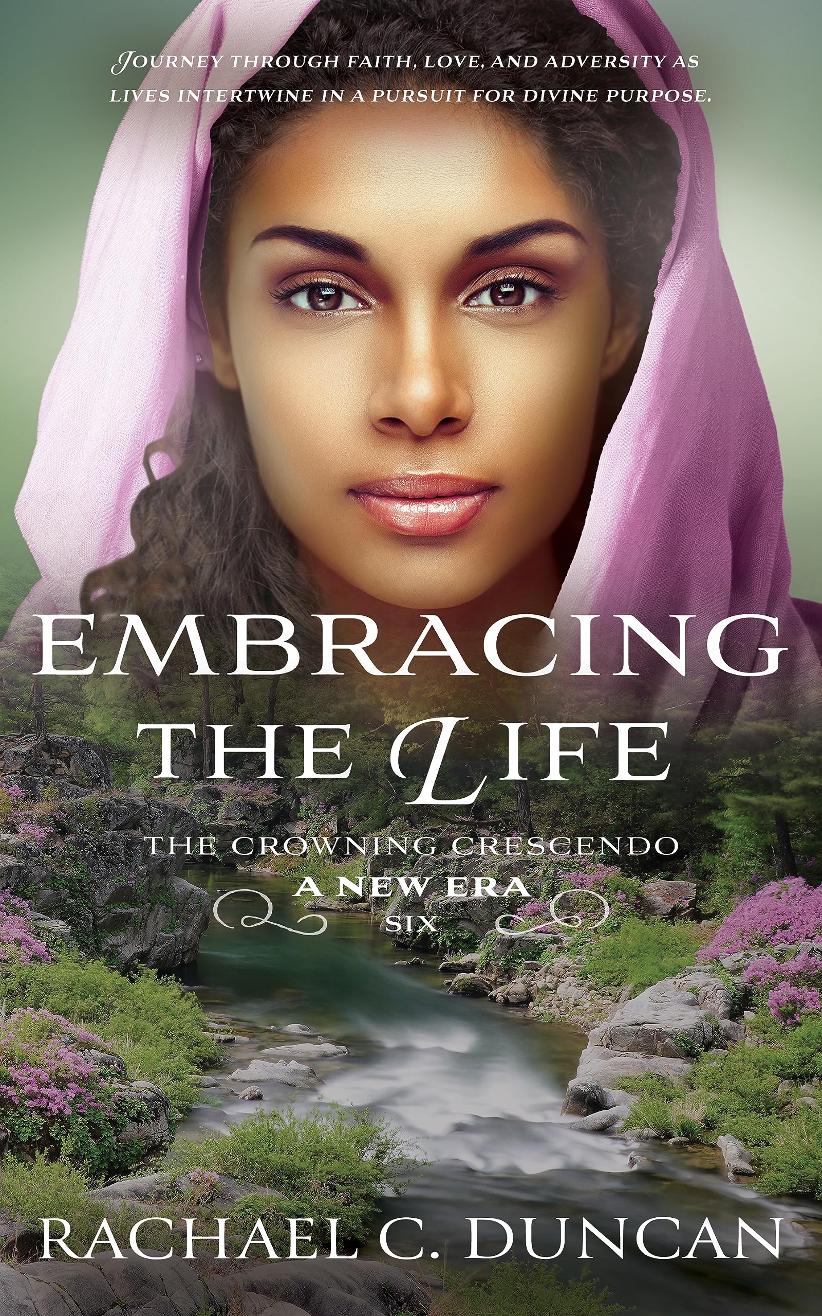 Embracing the Life: A Christian Historical Romance (The Crowning Crescendo Book 6)