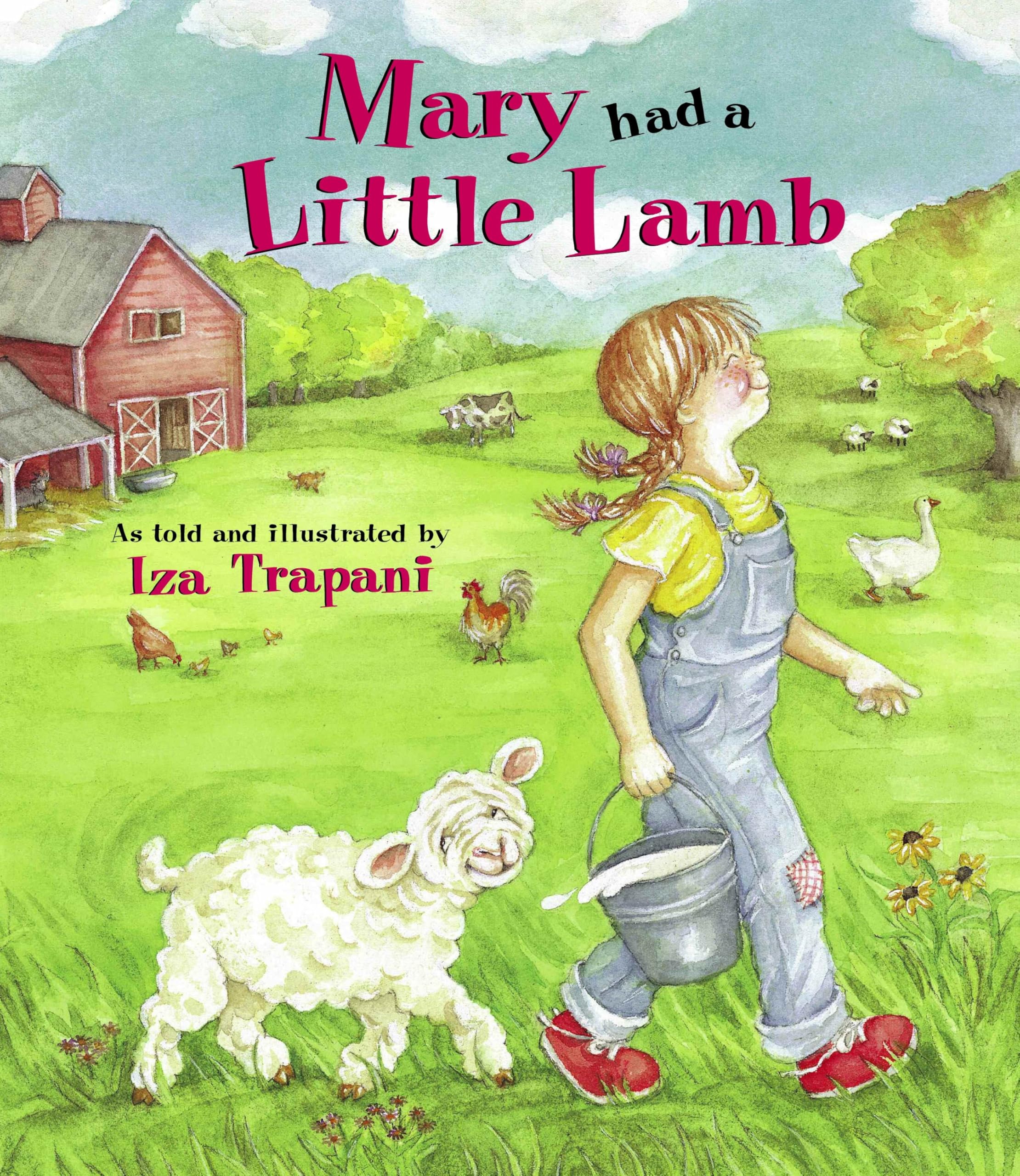 Mary Had a Little Lamb (Iza Trapani's Extended Nursery Rhymes) Paperback – Picture Book, February 1, 2003