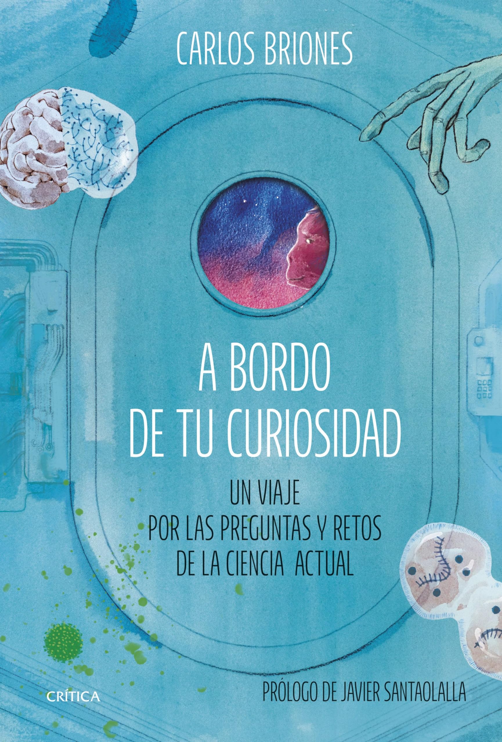 A bordo de tu curiosidad: Un viaje por las preguntas y retos de la ciencia actual (Drakontos)